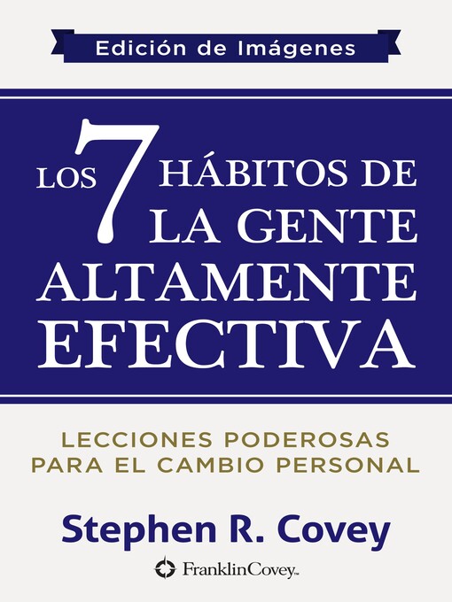 Title details for Los 7 Hábitos de la Gente Altamente Efectiva by Stephen R. Covey - Available